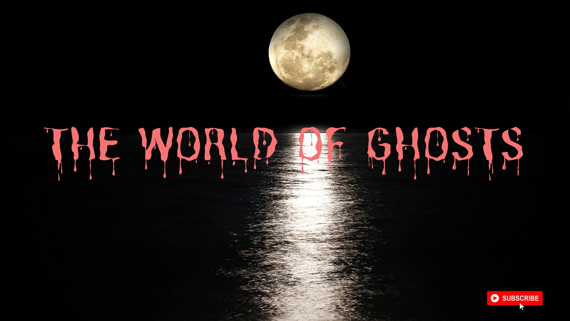 The World of Ghosts