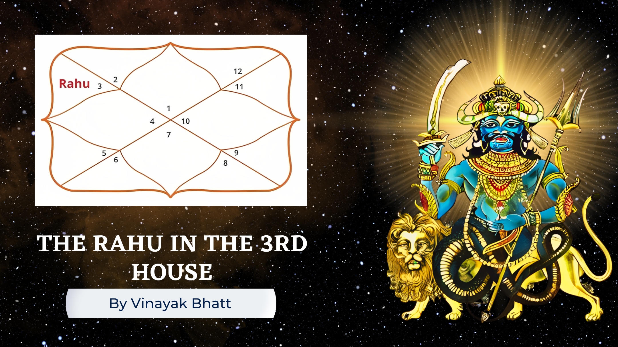 The Rahu in the 3rd House