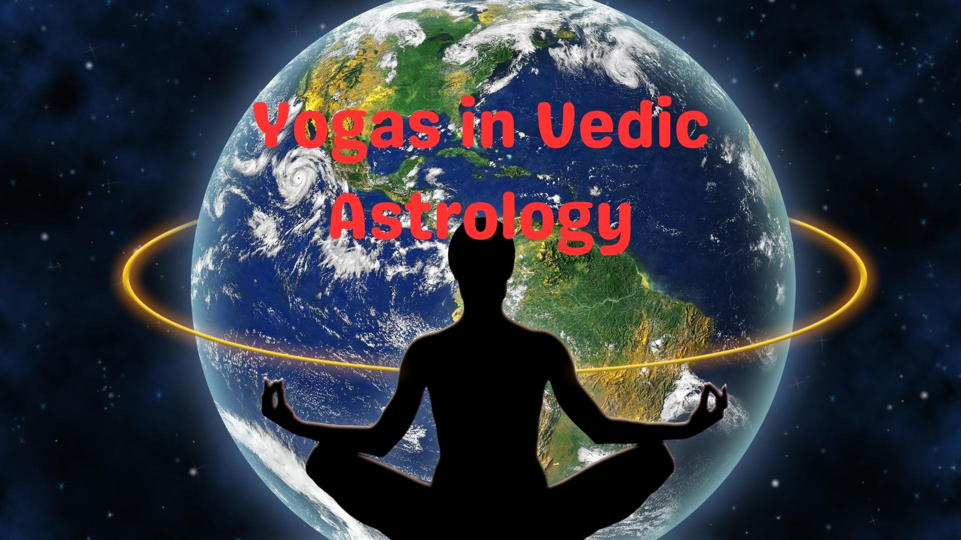 Yogas in Vedic Astrology