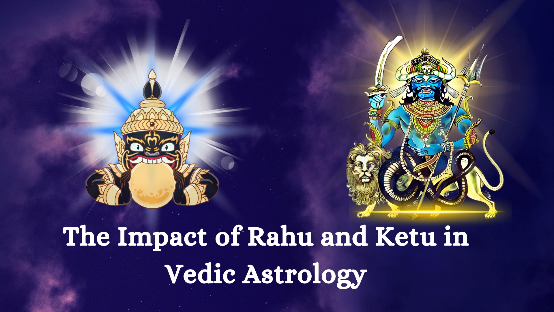 Importance of rahu and ketu in vedic astrology - dualgse