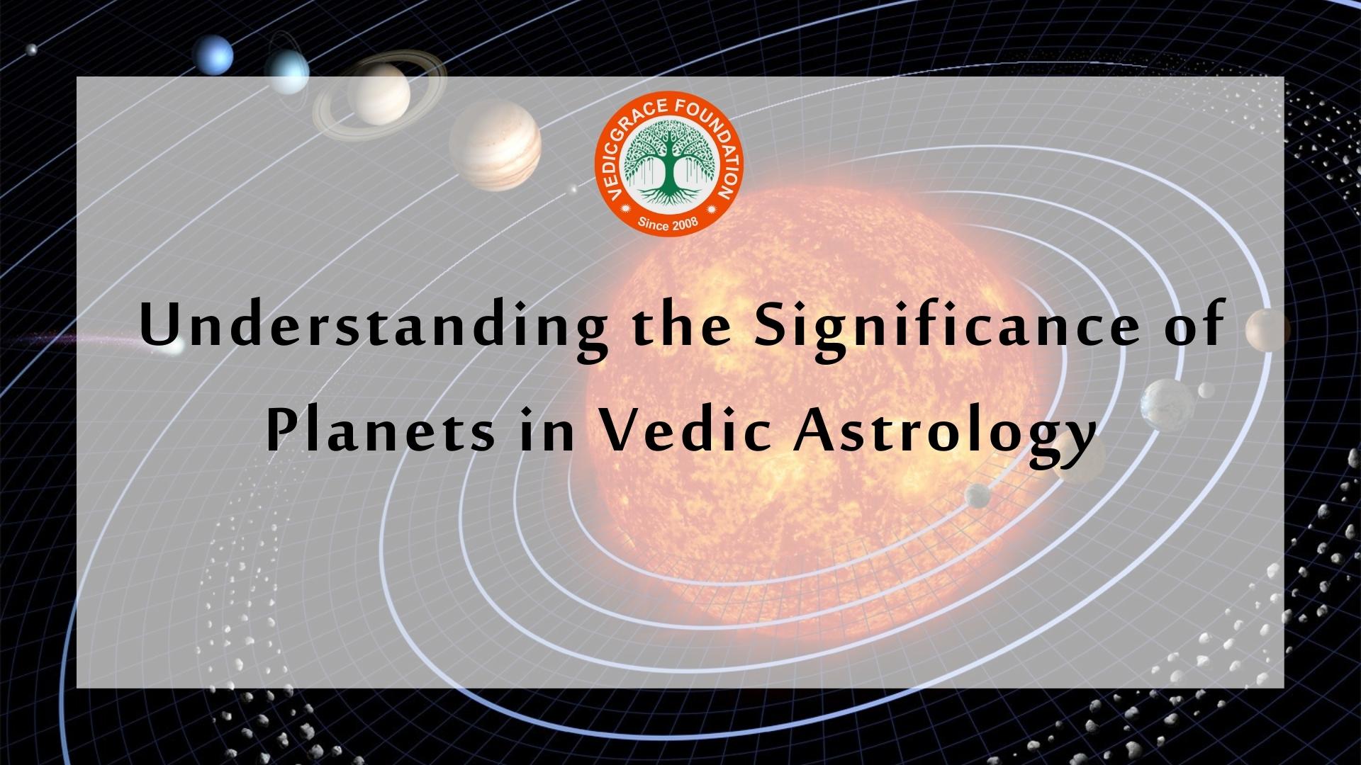 Planets in Vedic Astrology