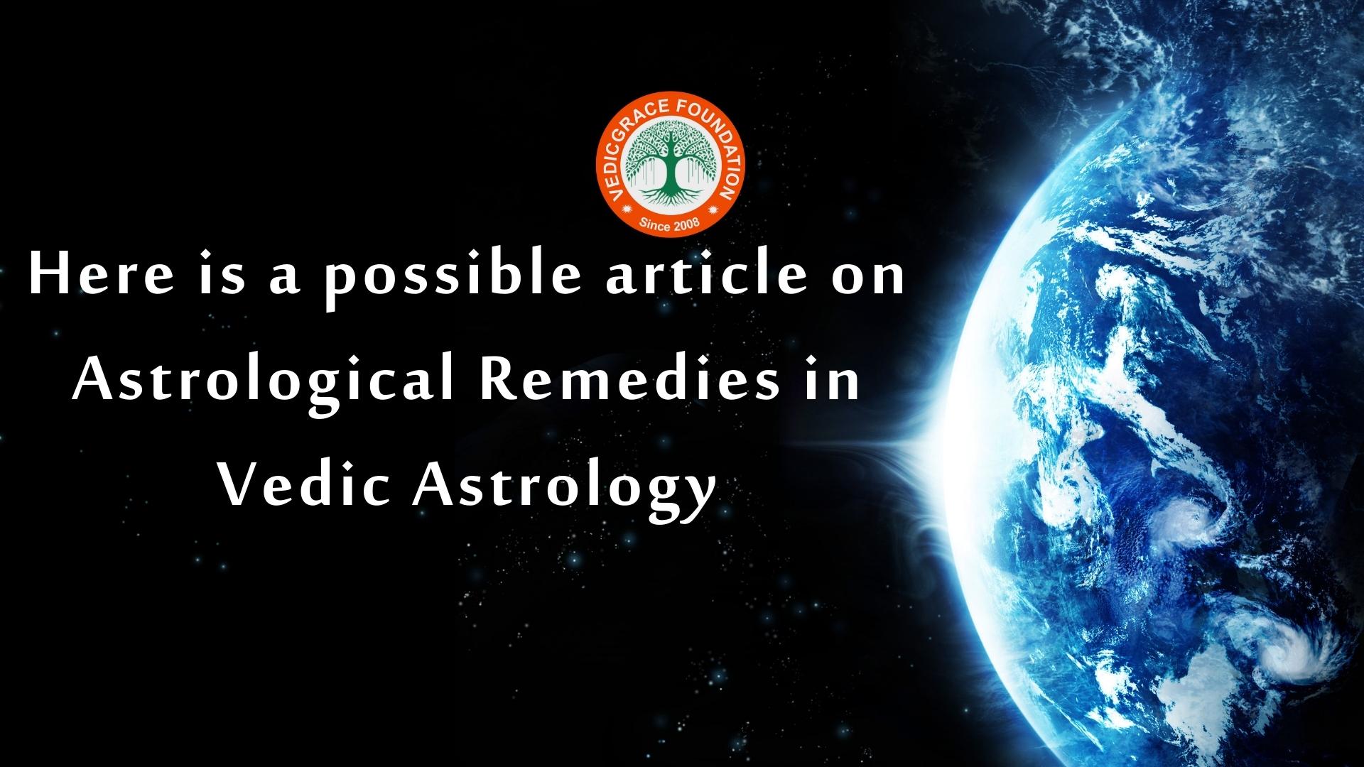 Astrological Remedies in Vedic Astrology