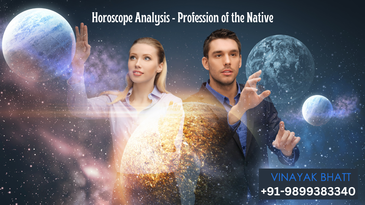 Horoscope Analysis - Profession of the Native