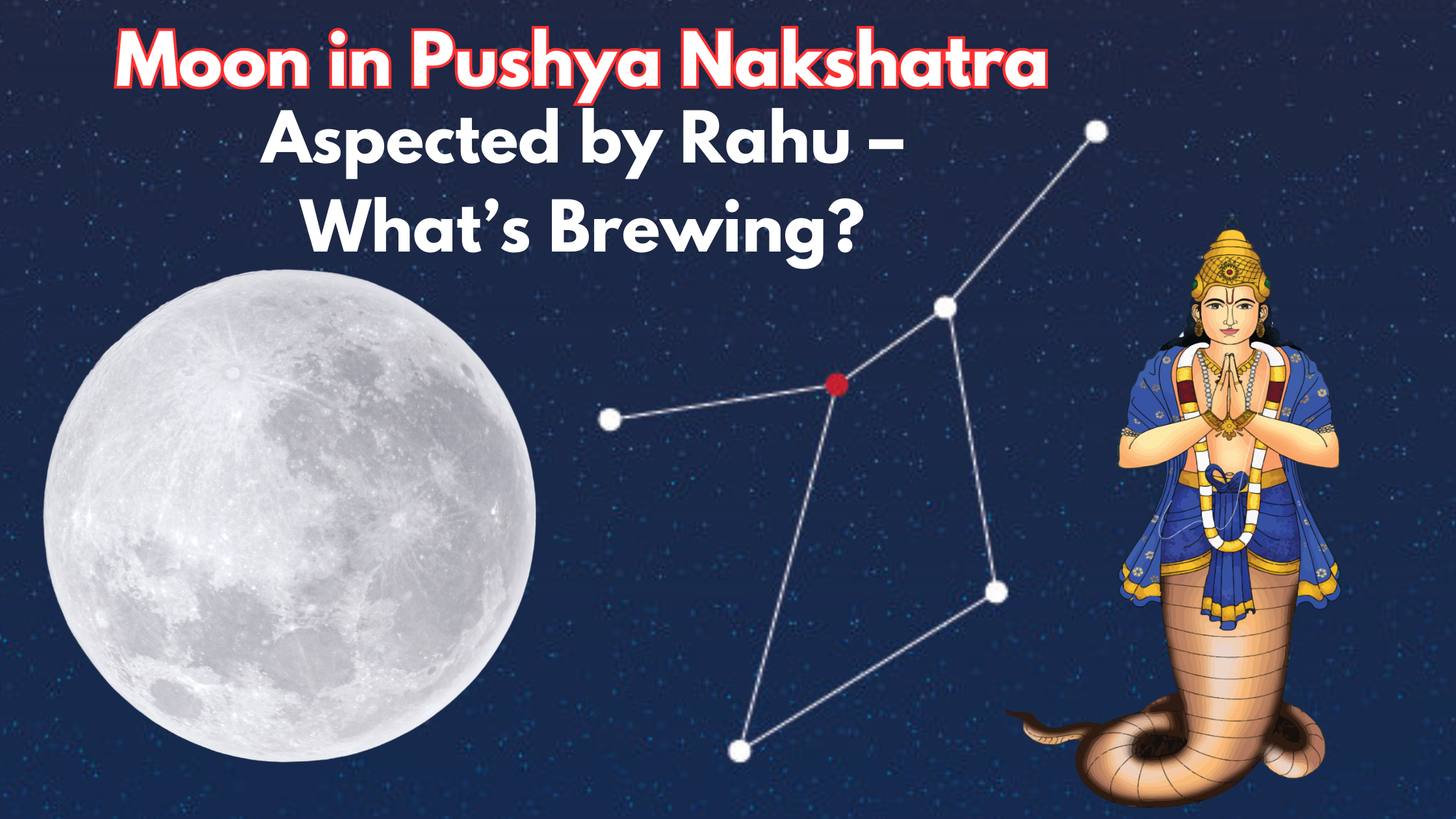 Moon in Pushya Nakshatra